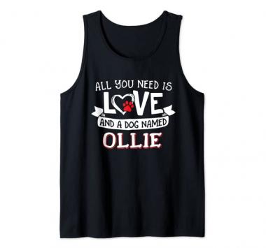 All you need is love and a dog named Ollie small large Tank Top