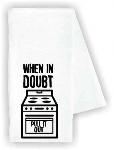 Kitchen dish towel When in doubt pull it out funny cute Kitchen Decor drying cloth…100% COTTON