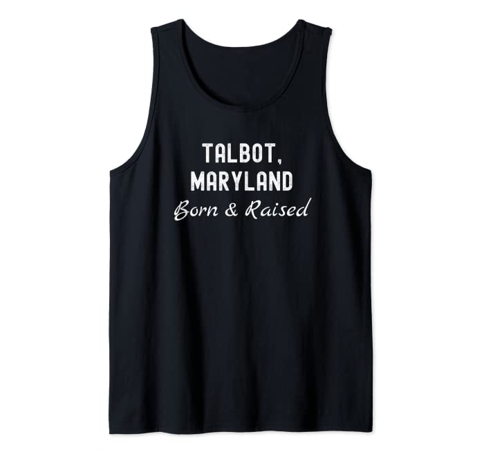 Talbot Maryland Born & Raised Tank Top