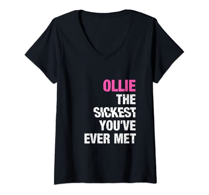 Womens Ollie The Sickest You've Ever Met Personalized Name V-Neck T-Shirt