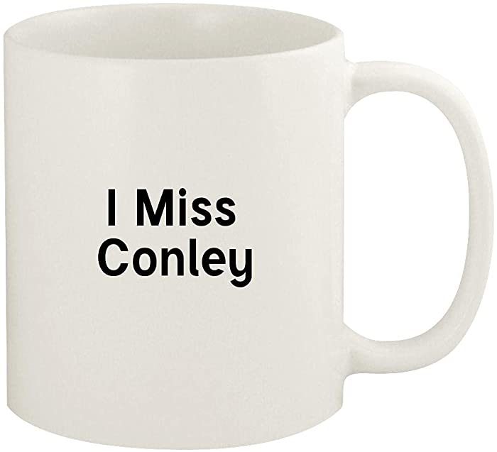 I Miss Conley - 11oz Ceramic White Coffee Mug