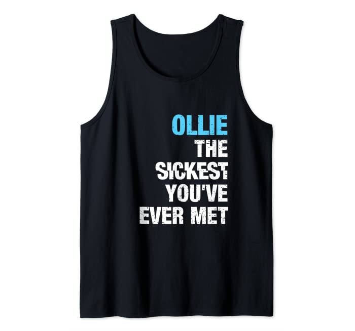 Mens Ollie The Sickest You've Ever Met Personalized Name Tank Top