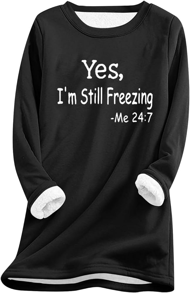 Fleece Sweatshirts for Women Sherpa Lined Fuzzy Soft Funny Sayings Pullover Top Round Neck Long Sleeve Blouse Tops