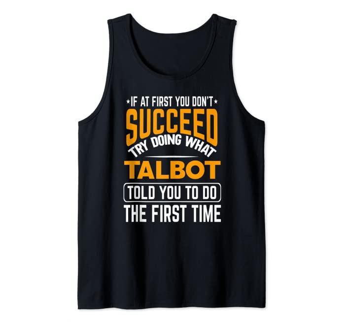 Talbot personalized sarcasm name joke funny custom Tank Top