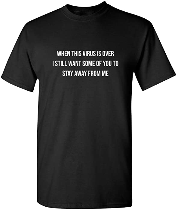 When This Virus is Over 2021 Graphic Novelty Sarcastic Funny T Shirt
