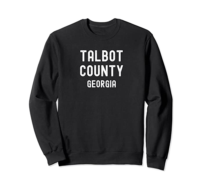 Talbot County Georgia, USA Sweatshirt