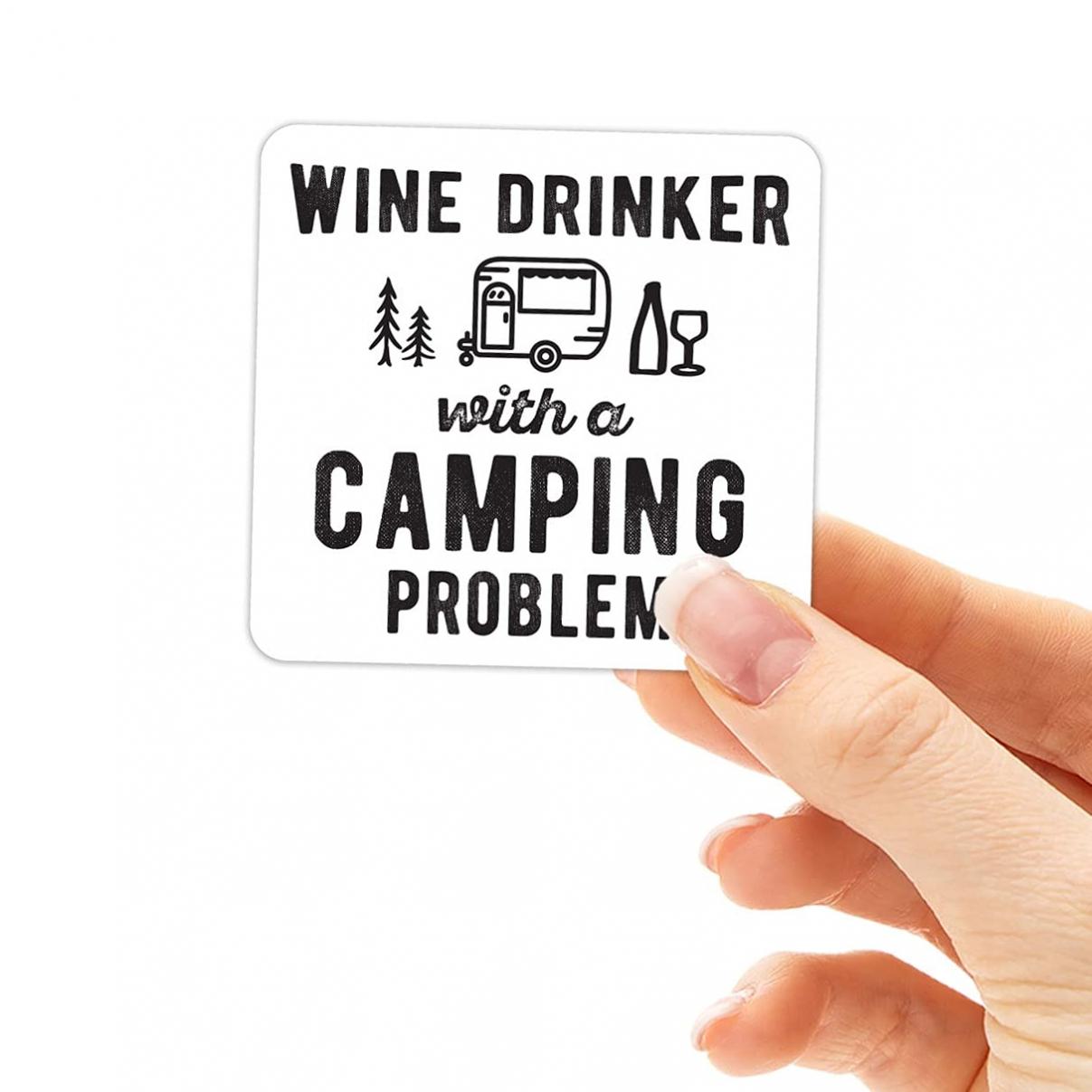 Wine Drinker with a Camping Problem Camping Sticker - Wine Lover Decal for Hydroflask Tumbler - Funny Wine Quote Decals RV Camper Trailer