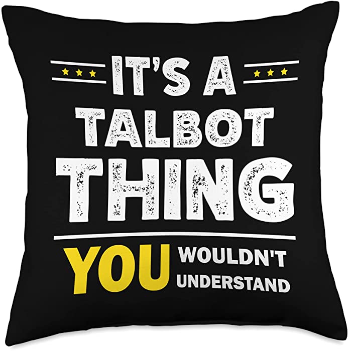 Custom Talbot Family Name Designz It's A Talbot Thing You Wouldn't Understand Family Name Throw Pillow, 18x18, Multicolor