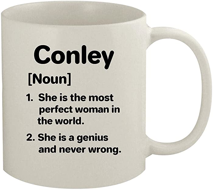 Conley Definition The Most Perfect Woman - Ceramic 11oz White Mug