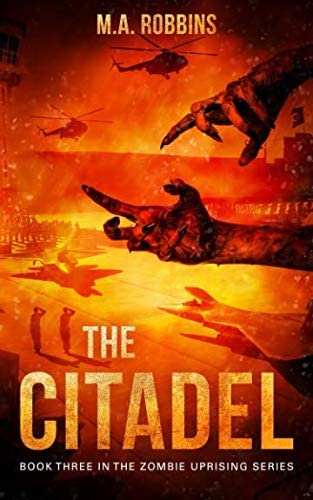 The Citadel: Book Three in the Zombie Uprising Series (Volume 3)