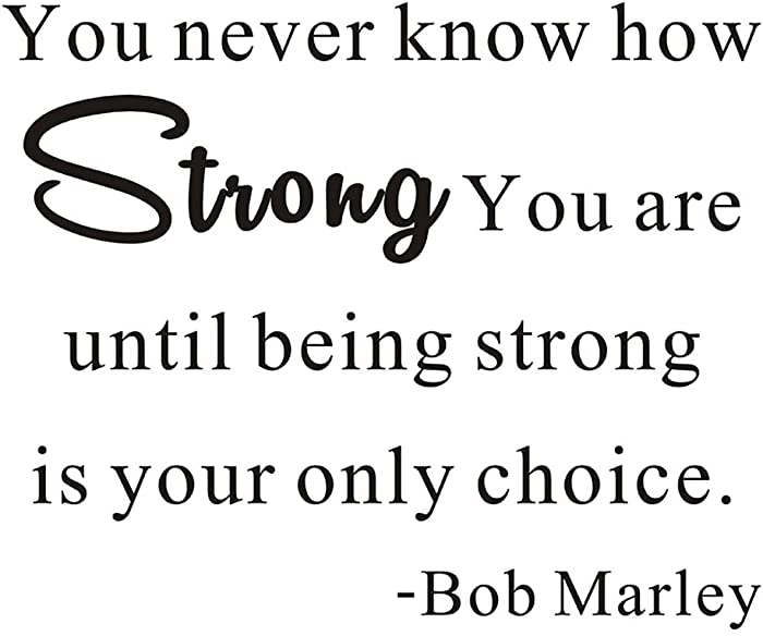 You Never Know How Strong You are Bob Marley Inspirational Motivational Home Family Mural DIY Vinyl Quote Wall Sticker Decals Transfer Words Lettering Wallpaper Uplift (Size2: 22.8" x 18.8")