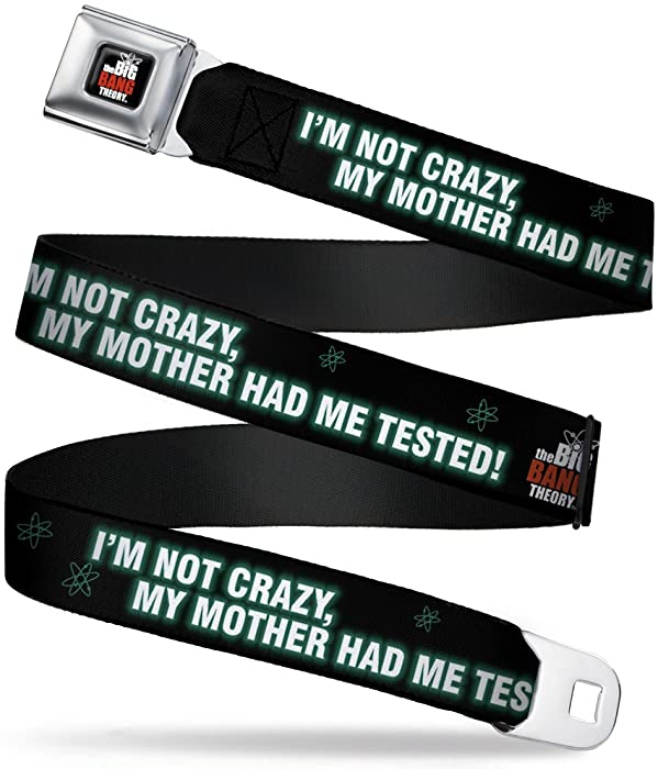 Buckle-Down Seatbelt Belt - BBT Logo I'M NOT CRAZY, MY MOTHER HAD ME TESTED! - 1.0" Wide - 20-36 Inches in Length