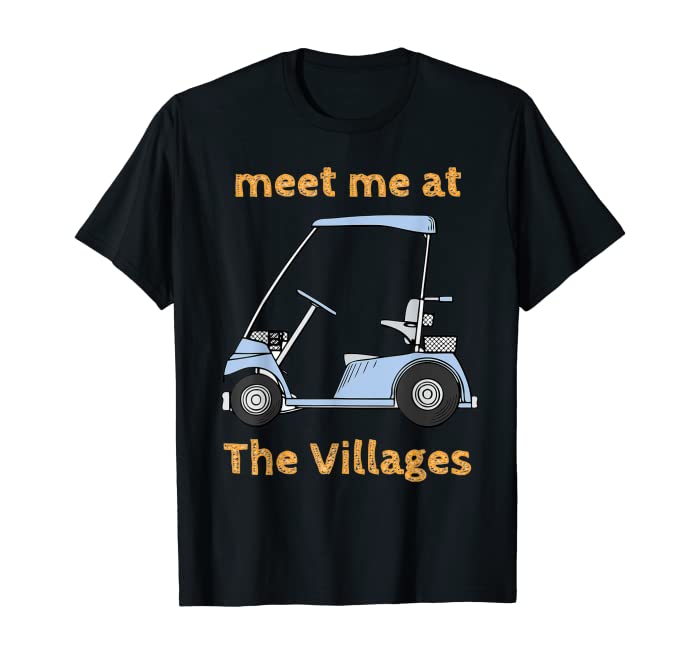 The Villages Florida Retirement Community Funny T-shirt