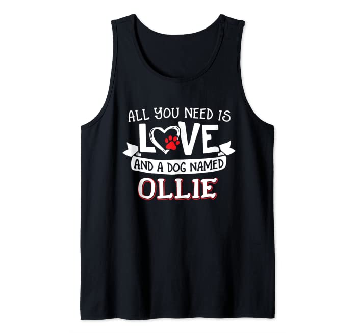 All you need is love and a dog named Ollie small large Tank Top