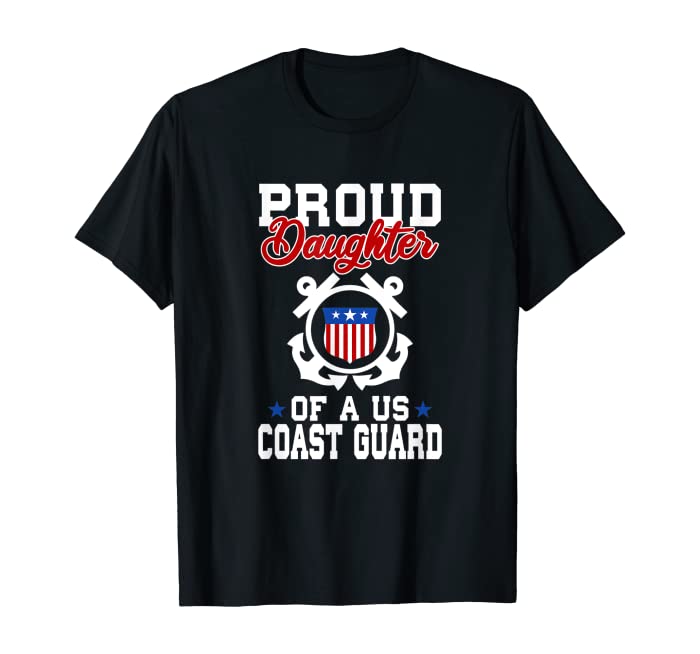 Proud Daughter of a US Coast Guard T-Shirt