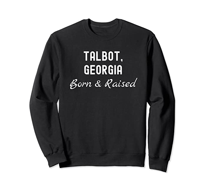 Talbot Georgia Born & Raised Sweatshirt