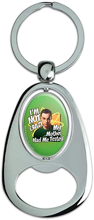 Big Bang Theory Sheldon Cooper I'm Not Crazy Keychain Chrome Metal Spinning Oval Bottle Opener
