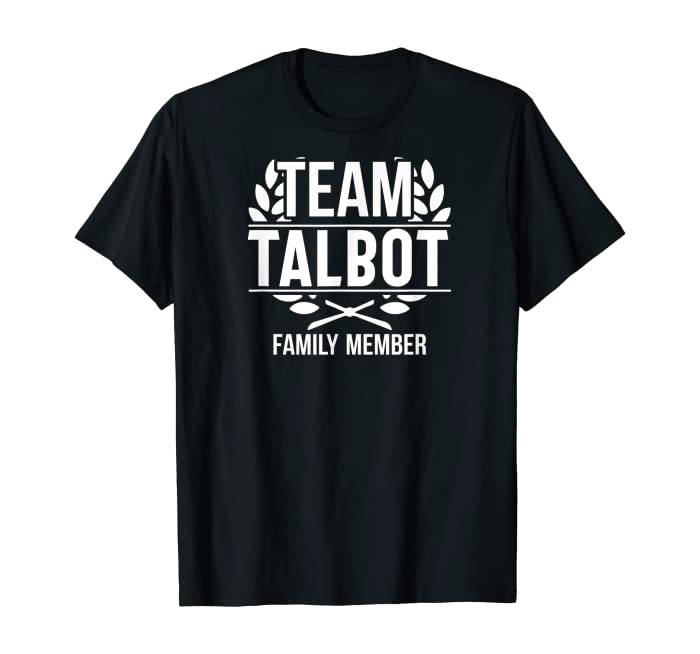 Team Talbot Family Member Matching Talbot T-Shirt