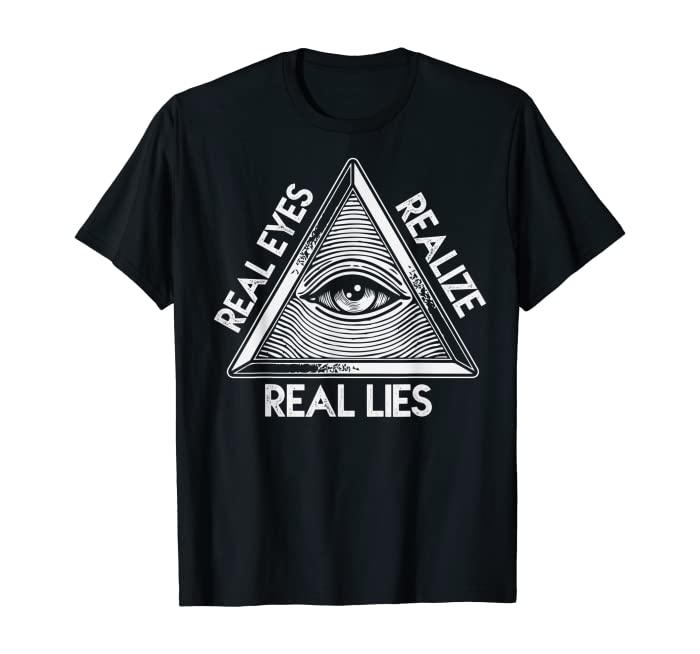 Seeing Eye Realize Real Lies T-Shirt