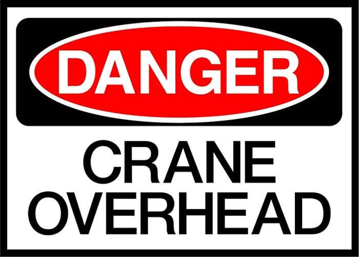 Crane Overhead Danger OSHA / ANSI LABEL DECAL STICKER Sticks to Any Surface 10x7