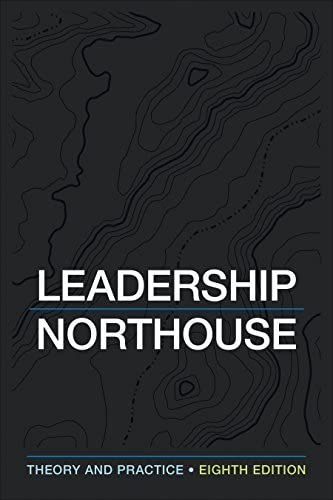 Leadership: Theory and Practice by Peter G. Northouse