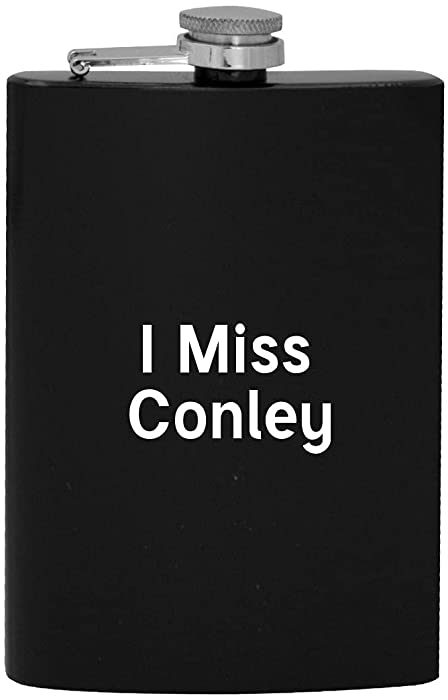 I Miss Conley - 8oz Hip Drinking Alcohol Flask