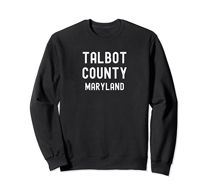Talbot County Maryland, USA Sweatshirt