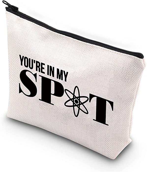 ZJXHPO Big Bang Theory Inspired Gift You're In My Spot Makeup Bag TV Show Gift Big Bang Theory Fans Gift (SPOT)