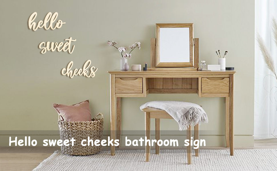 Hello sweet cheeks bathroom sign