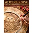 Woodburning Project &amp; Pattern Treasury: Create Your Own Pyrography Art with 70 Mix-and-Match Designs (Fox Chapel Publishing) Step-by-Step Instructions for Both Beginners and Advanced Woodburners