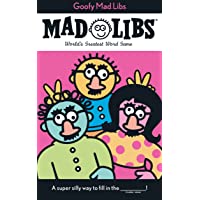 Goofy Mad Libs: World's Greatest Word Game