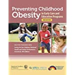 Preventing Childhood Obesity in Early Care and Education Programs: Selected Standards From Caring for Our Children: National Health and Safety Performance Standards