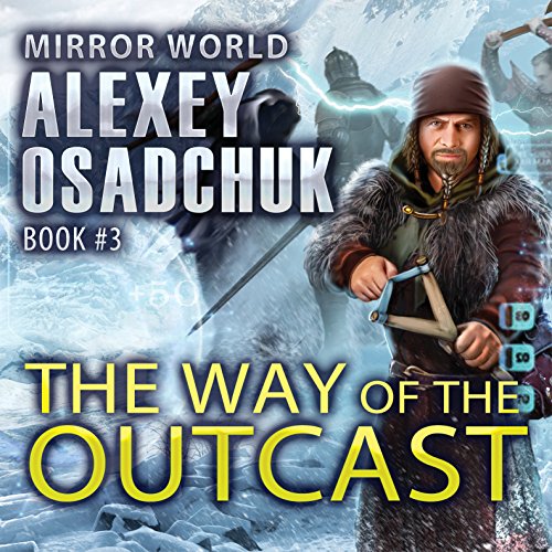 The Way of the Outcast: Mirror World, Book 3