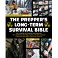 The Prepper’s Long-Term Survival Bible: 8 in 1 | The Ultimate Life-Savings Strategies for Self-Sufficient, Off-Grid Shelter and Home-defense to Survive Everywhere During any Disaster