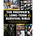 The Prepper’s Long-Term Survival Bible: 8 in 1 | The Ultimate Life-Savings Strategies for Self-Sufficient, Off-Grid Shelter and Home-defense to Survive Everywhere During any Disaster