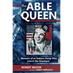 The Able Queen: Memoirs of an Indiana Hump Pilot Lost in the Himalayas
