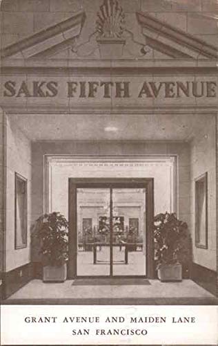 Saks Fifth Avenue Grant Avenue and Maiden Lane San Francisco, California CA Original Vintage Postcard
