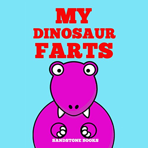 My Dinosaur Farts: Funny Children''s Book