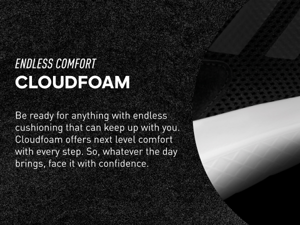 endless comfort cloudfoam adidas technology