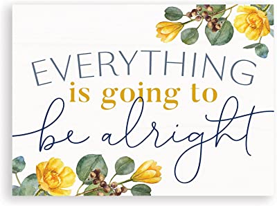 P. Graham Dunn Everything is Alright Floral Yellow 7.25 x 5.5 Pine Wood Tabletop Block Sign