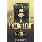 Raking Light from Ashes