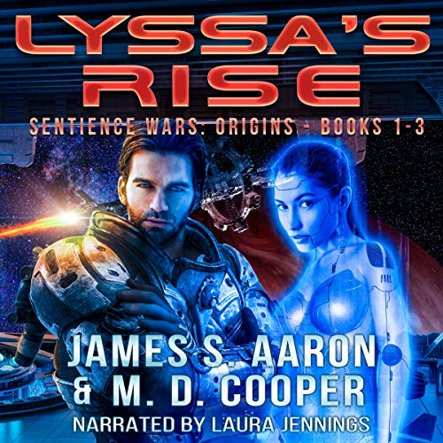 Lyssa''s Rise - Sentience Wars Books 1-3 Omnibus