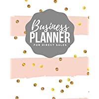 Business Planner for Direct Sales: Weekly Planner & Organizer for Network Marketing, Direct Selling and MLM - Undated (8 x 10