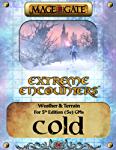 Extreme Encounters: Weather and Terrain: Cold: For 5th Edition (5e) GMs (Extreme Encounters for 5th Edition (5e) Game Masters)
