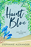 Haint Blue: A Tipsy Collins Novel