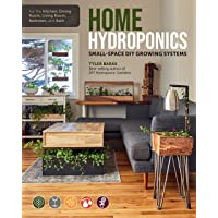 Home Hydroponics: Small-space DIY growing systems for the kitchen, dining room, living room, bedroom, and bath