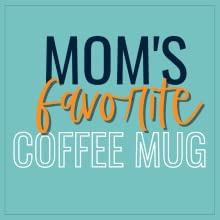 mom favorite mug
