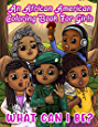 An African American Coloring Book For Girls: What Can I Be?: Inspirational Career Book For Little Black &amp; Brown Babes With Natural Hair: Activity Pages Included! (Black Girls Coloring Books)