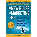 The New Rules of Marketing and PR: How to Use Content Marketing, Podcasting, Social Media, AI, Live Video, and Newsjacking to Reach Buyers Directly