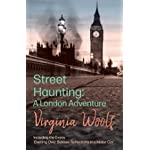 Street Haunting: A London Adventure;Including the Essay &#39;Evening Over Sussex: Reflections in a Motor Car&#39;